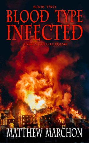 [Blood Type Infected 02] • Fallen To The Flame